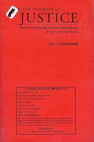 Seller image for In the Interest of Justice: Great Opening and Closing Arguments of the Last 100 Years for sale by Bookmarc's