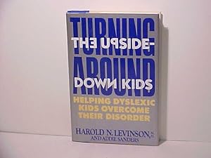 Seller image for Turning Around: The Upside Down Kids Helping Dyslexic Kids Overcome Their Disorder for sale by Gene The Book Peddler