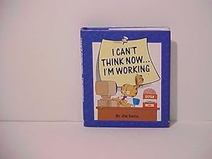 Seller image for I Can't Think Now.I'm Working! for sale by Gene The Book Peddler