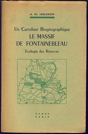Un carrefour biogéographique. Le Massif de Fontainebleau. Ecologie des réserves