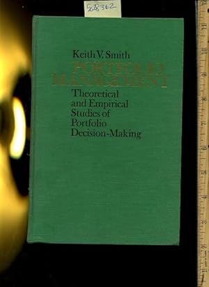 Seller image for Portfolio Management : Theoretical and Empirical Studies of Portfolio Decision Making [Critical / Practical Study ; Review Reference ; Biographical Details ; in Depth Research ; Practice / Process Explained ; Eductation / Learning ; Discussion] for sale by GREAT PACIFIC BOOKS