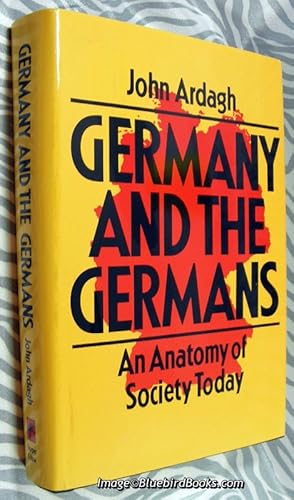 Germany and the Germans An Anatomy of Society Today