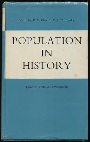Population in History : Essays in Historical Demography.