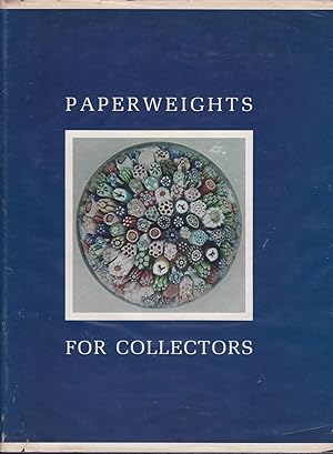 Paperweights for Collectors. An illustrated history and identification guide for antique and mode...