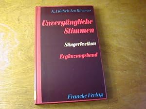 Image du vendeur pour Unvergngliche Stimmen - Sngerlexikon Ergnzungsband mis en vente par Antiquariat Fuchseck