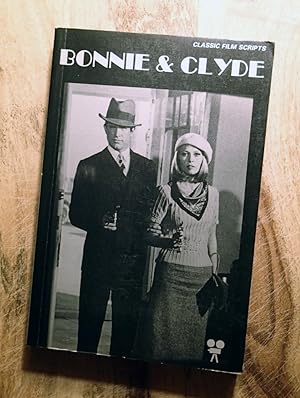 BONNIE & CLYDE (Classic Film Scripts Series)