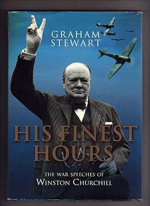 Seller image for HIS FINEST HOURS. The War Speeches of Winston Churchill for sale by COLLECTIBLE BOOK SHOPPE