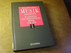 Image du vendeur pour Musikgeschichte Bd. 1., Klassische und romantische Musik : 1750 - 1880 mis en vente par Antiquariat Fuchseck