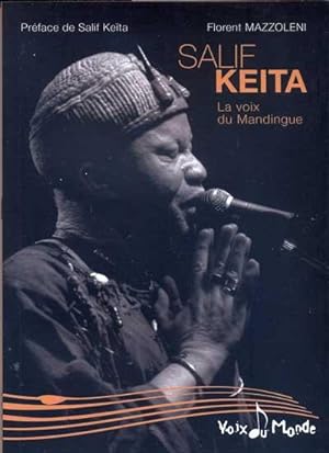 Salif Keita. La voix du Mandingue