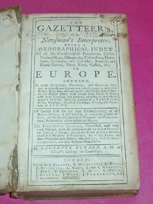 THE GAZETTEER'S OR NEWMAN'S INTERPRETER Being a Geographical Index of All the Considerable Provin...