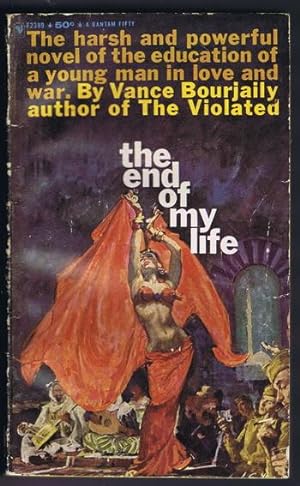 THE END OF MY LIFE. (Bantam Book #2389) Skinner Galt sought experince in drugs, alcohol and women.