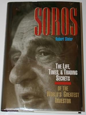 Seller image for Soros: The Life, Times & Trading Secrets of the World's Greatest Trader for sale by Alanpuri Trading