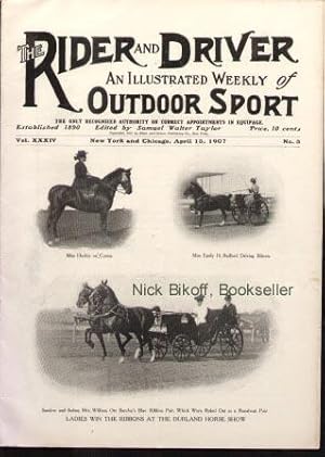 Immagine del venditore per THE RIDER AND DRIVER (VOL. XXXIV, NO. 3) An Illustrated Weekly of Outdoor Sport, April 13, 1907 venduto da Nick Bikoff, IOBA