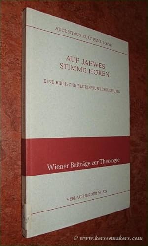 Bild des Verkufers fr Auf Jahwes Stimme hren. Eine biblische Begriffsuntersuchung. zum Verkauf von Emile Kerssemakers ILAB