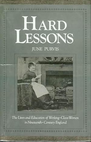 Hard Lessons: The Lives and Education of Working-Class Women in Nineteenth-Century England