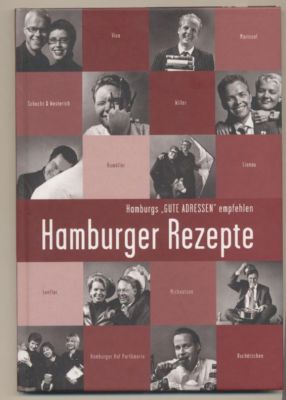 Hamburgs "Gute Adressen" empfehlen: Hamburger Rezepte.