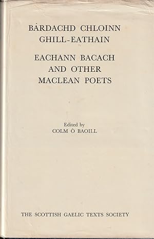 Seller image for BARDACHD CHLOINN CHILL-EATHAIN: EACHANN BACACH AND OTHER MACLEAN POETS for sale by The Old Bookshelf