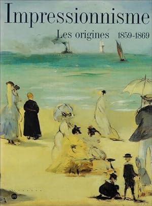 Imagen del vendedor de Impressionnisme : Les origines 1859-1869? a la venta por BOOKSELLER  -  ERIK TONEN  BOOKS