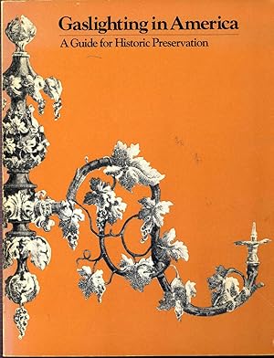 Seller image for Gaslighting in America : a guide for historic preservation. [Series: Heritage Conservation and Recreation Service publication ; no. 3] for sale by Joseph Valles - Books