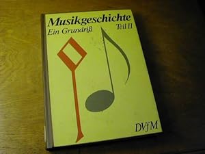 Immagine del venditore per Musikgeschichte : ein Grundriss / Teilm II venduto da Antiquariat Fuchseck