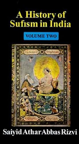 A History of Sufism in India: Vol. II: From Sixteenth Century to Modern Times