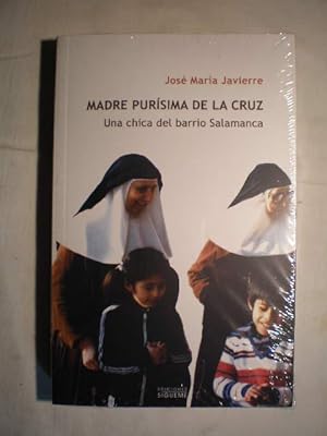 Imagen del vendedor de Madre Purísima de la Cruz. Una chica del Barrio de Salamanca a la venta por Librería Antonio Azorín