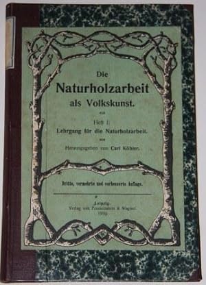 Seller image for Die Naturholzarbeit als Volkskunst. Heft I: Lehrgang fur die Naturholzarbeit. Heft II: 32 Naturholzarbeiten, die sich an den Lehrgang anschliessen. Mit einem Anhang: Wie Richtet man Schulerwerstatten ein? for sale by White Fox Rare Books, ABAA/ILAB