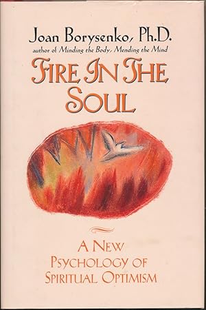 Fire in the Soul: A New Psychology of Spiritual Optimism.