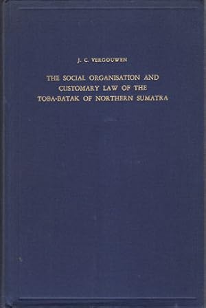 Image du vendeur pour The Social Organisation and Customary Law of the Toba-Batak of Northern Sumatra. mis en vente par Asia Bookroom ANZAAB/ILAB