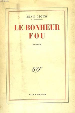 Image du vendeur pour LE BONHEUR FOU. mis en vente par Le-Livre