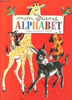 Seller image for MON GRAND ALPHABET for sale by Le-Livre