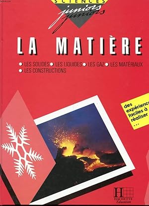 Bild des Verkufers fr LA MATIERE - LES SOLIDES - LES LIQUIDES - LES GAZ - LES MATERIAUX - LES CONSTRUCTIONS zum Verkauf von Le-Livre