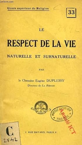 Seller image for LE RESPECT DE LA VIE NATURELLE ET SURNATURELLE for sale by Le-Livre