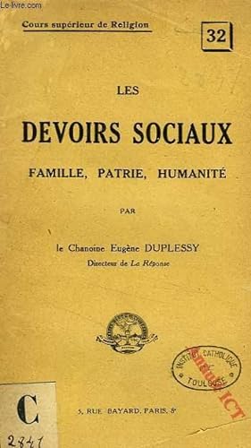 Seller image for LES DEVOIRS SOCIAUX, FAMILLE, PATRIE, HUMANITE for sale by Le-Livre