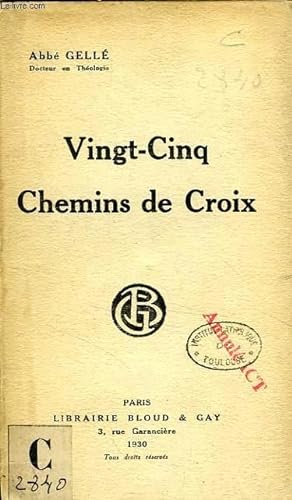 Seller image for VINGT-CINQ CHEMINS DE CROIX for sale by Le-Livre
