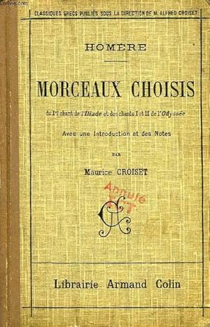 Seller image for MORCEAUX CHOISIS de L'ILIADE (CHANT Ier) ET DE L'ODYSSEE (CHANTS I ET II) for sale by Le-Livre