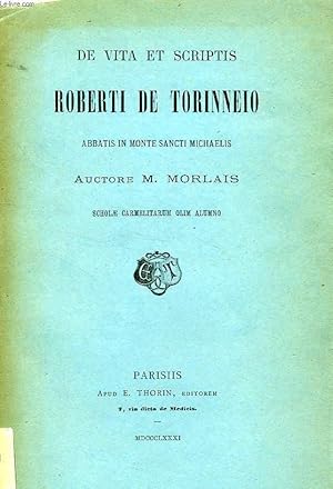 Seller image for DE VITA ET SCRIPTIS ROBERTI DE TORINNEIO, ABBATIS IN MONTE SANCTI MICHAELIS for sale by Le-Livre