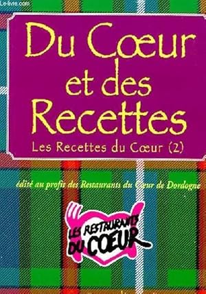 Image du vendeur pour DU COEUR ET DES RECETTES - LES RECETTES DU COEUR (2) mis en vente par Le-Livre