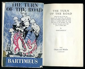 Image du vendeur pour The Turn of The Road; Being the Part Played by the Royal Navy and Merchant Navy in the Landings in Algeria and French Morocco on 8th November 1942 mis en vente par Little Stour Books PBFA Member