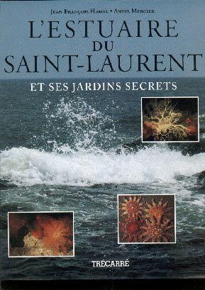 Seller image for L'Estuaire du Saint-Laurent et ses jardins secrets. for sale by Librairie  la bonne occasion