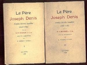 Le Père Joseph Denis, premier Récollet canadien (1657-1736) - 2 VOLUMES