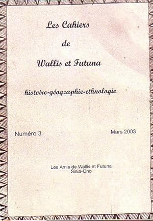 Image du vendeur pour LES CAHIERS DE WALLIS ET FUTUNA: Histoire - Gographie - Ethnologie. No. 3 mis en vente par Jean-Louis Boglio Maritime Books