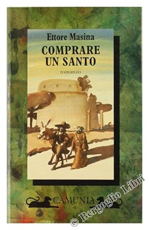 Imagen del vendedor de COMPRARE UN SANTO. Romanzo.: a la venta por Bergoglio Libri d'Epoca