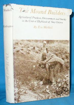 Immagine del venditore per The Mound Builders: Agricultural Practices, Environment, and Society in Central Highlands of New Guinea venduto da Alhambra Books