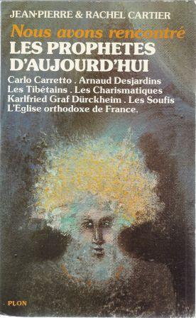 Imagen del vendedor de Nous avons rencontr� les proph�tes d'aujourd'hui, Carlo Carretto, Arnaud Desjardins, Les Tib�tains, Les Charismatiques, K. G. Durckheim, Les Soufis, L'Eglise Orthodoxe de France a la venta por ERIC NICOLET
