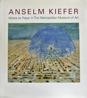 Seller image for Anselm Kiefer; Works On paper in the Metropolitan Museum of Art for sale by Derringer Books, Member ABAA