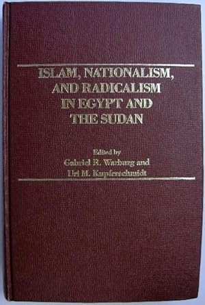 Islam, Nationalism and Radicalism in Egypt and the Sudan