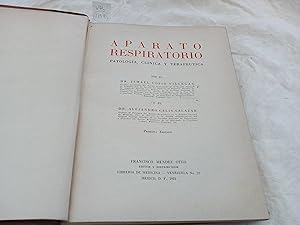 Imagen del vendedor de Aparato Respiratorio. Patologa, Clnica y Teraputica. a la venta por Librera "Franz Kafka" Mxico.