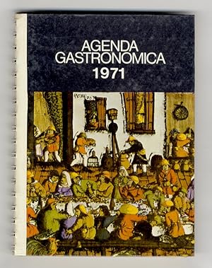 Agenda Gastronomica 1971. (Realizzata da Marina Deserti, con la collaborazione di M. Alessandrett...