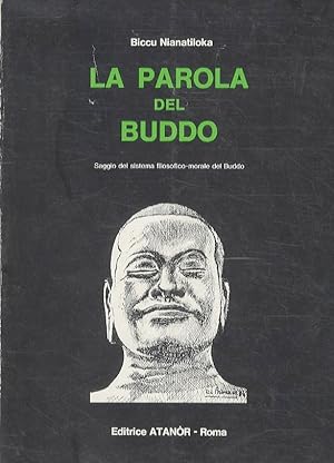 La parola del Buddo. Saggio del sistema filosofico-morale del Buddo.